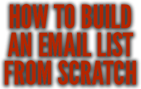 How To Build An Email List From Scratch
 